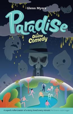 Paradise: A Divine Comedy (Jamie's Myth #1) By Glenn Trevor Myers Cover Image