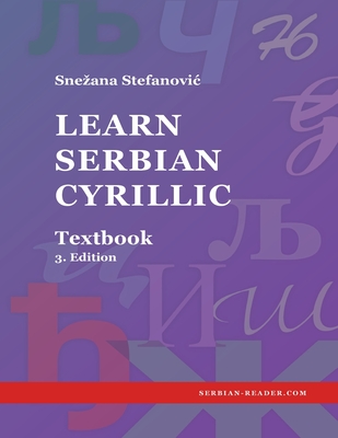 Learn Serbian Cyrillic: Textbook, 3. Edition By Snezana Stefanovic Cover Image