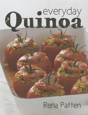 Everyday Quinoa By Rena Patten Cover Image