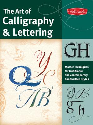 Complete Book of : The Complete Book of Calligraphy & Lettering  (Hardcover) 