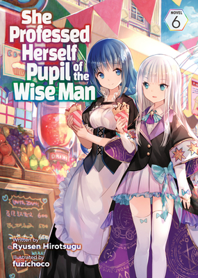 She Professed Herself Pupil of the Wise Man (Light Novel) Manga