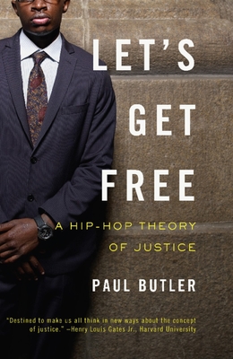 Let's Get Free: A Hip-Hop Theory of Justice By Paul Butler Cover Image