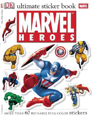 Ultimate Sticker Book: Marvel Heroes (Ultimate Sticker Books) By DK Cover Image