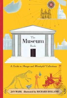 The Museum Book: A Guide to Strange and Wonderful Collections Cover Image