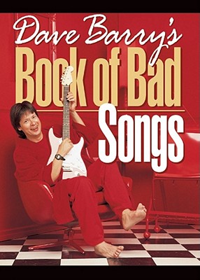 Dave Barry's Book of Bad Songs By Dave Barry Cover Image