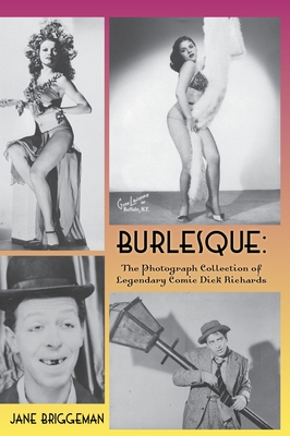 Burlesque (hardback): The Photograph Collection of Legendary Comic