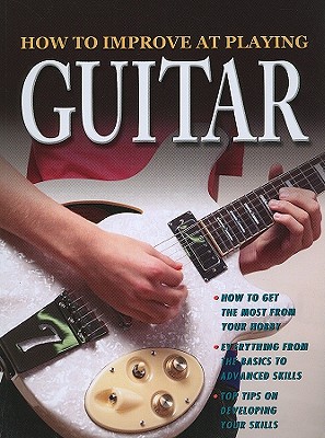 How to Improve at Playing Guitar By Tom Clark Cover Image