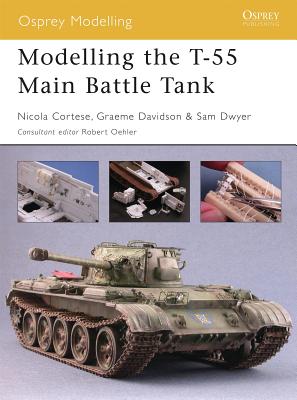 Modelling the T-55 Main Battle Tank (Osprey Modelling) Cover Image