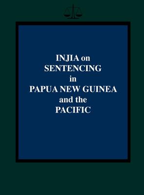 Injia on Sentencing in Papua New Guinea and the Pacific Cover Image