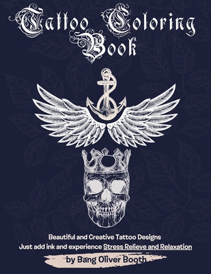 Tattoo Colouring Book: Creative variety of Tattoos designed for Stress  Relieve and Relaxation (Paperback) | Hooked