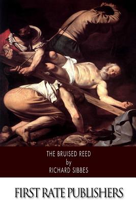 The Bruised Reed By Richard Sibbes Cover Image