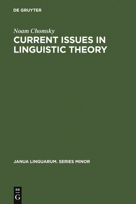 Current Issues in Linguistic Theory (Janua Linguarum. Series