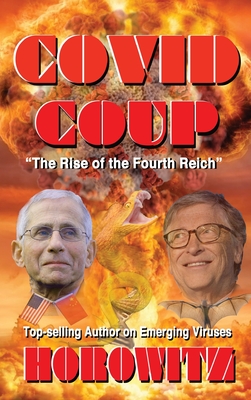 Covid Coup: The Rise of the Fourth Reich By Leonard G. Horowitz Cover Image