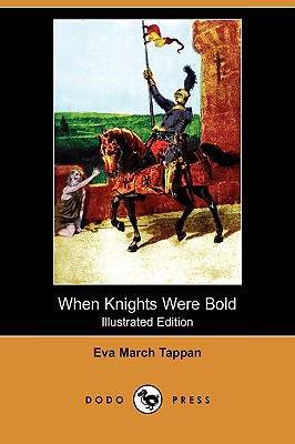 When Knights Were Bold By Eva March Tappan Cover Image