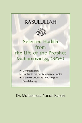 Rasulullah: Selected Hadith from the Life of the Prophet Muhammad (SAW) Cover Image