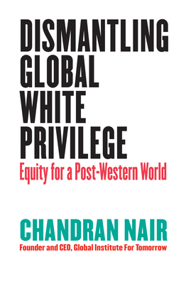 Dismantling Global White Privilege: Equity for a Post-Western World Cover Image