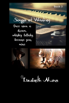 Songs of Whiskey: Once Upon A Dream: Book Three (Songs of Whiskey Season 2 #8)