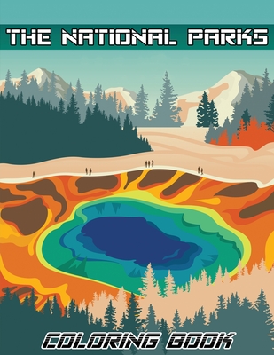 Download The National Parks Coloring Book Ultimate Coloring National Parks Coloring Book Of National Parks With Country Scenes Animals For Kids And Adults Paperback Auntie S Bookstore