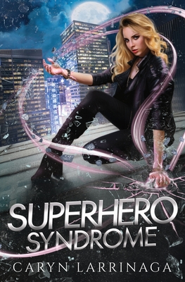 Cover for Superhero Syndrome (Solstice Survivors #1)