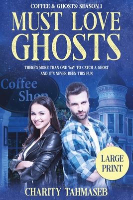 Coffee and Ghosts 1: Must Love Ghosts cover