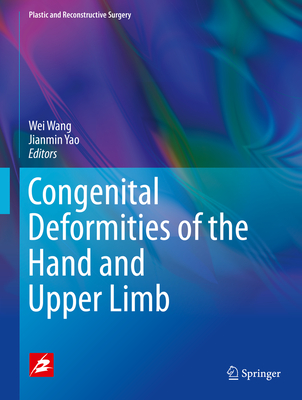 Congenital Deformities of the Hand and Upper Limb (Plastic and Reconstructive Surgery #1) Cover Image