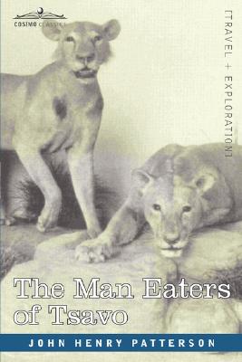 The Man Eaters of Tsavo and Other East African Adventures Cover Image