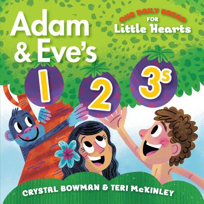 Adam and Eve's 1-2-3s: (A Bible-Based Counting Board Book for Toddlers and Preschoolers Ages 1-3) (Our Daily Bread for Little Hearts) By Crystal Bowman, Teri McKinley, Luke Flowers (Illustrator) Cover Image