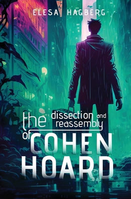 The Dissection and Reassembly of Cohen Hoard Cover Image
