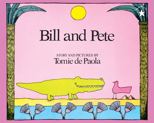 Bill and Pete By Tomie dePaola Cover Image