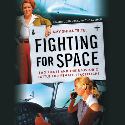 Fighting for Space: Two Pilots and Their Historic Battle for Female Spaceflight Cover Image