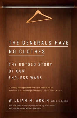 The Generals Have No Clothes: The Untold Story of Our Endless Wars Cover Image