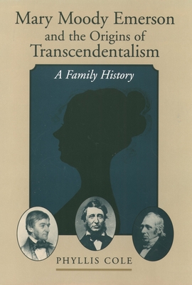 Mary Moody Emerson and the Origins of Transcendentalism: A Family History Cover Image