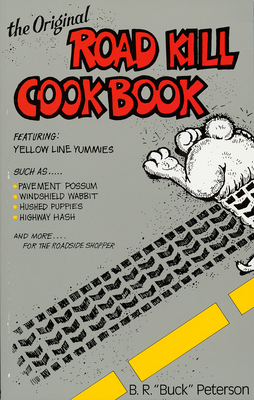 The Original Road Kill Cookbook Cover Image