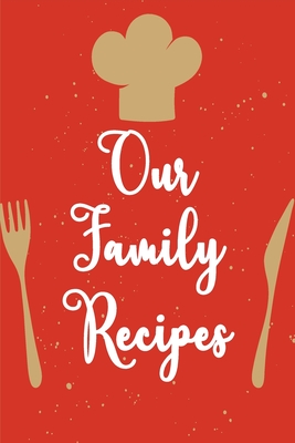 Recipes: My recipe book to write in make your own cookbook