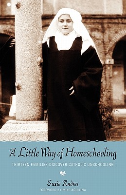 A Little Way of Homeschooling Cover Image