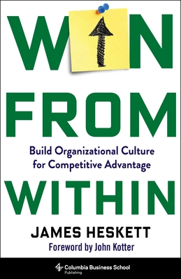 Win from Within: Build Organizational Culture for Competitive Advantage Cover Image