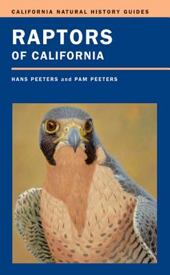 Raptors of California (California Natural History Guides #82)