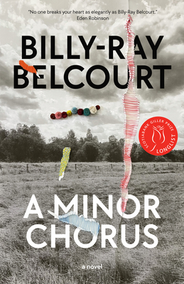 A Minor Chorus By Billy-Ray Belcourt Cover Image
