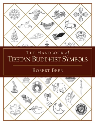 The Handbook of Tibetan Buddhist Symbols By Robert Beer Cover Image