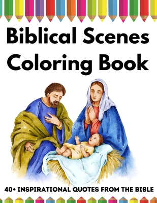 Biblical Scenes Coloring Book: +40 Inspirational Quotes from the Bible Cover Image