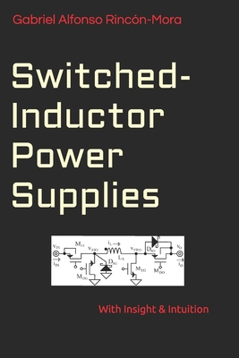 Switched-Inductor Power Supplies: With insight & intuition... Cover Image