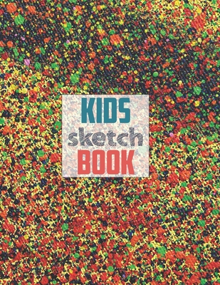 Drawing Pad for Kids: Childrens Sketch Book for Drawing Practice ( Best Gifts for Age 4, 5, 6, 7, 8, 9, 10, 11, and 12 Year Old Boys and Gir Cover Image