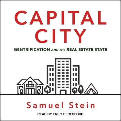 Capital City Lib/E: Gentrification and the Real Estate State Cover Image