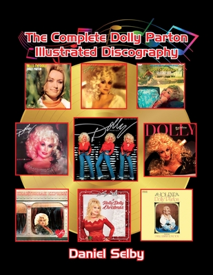 The Complete Dolly Parton Illustrated Discography By Daniel Selby Cover Image