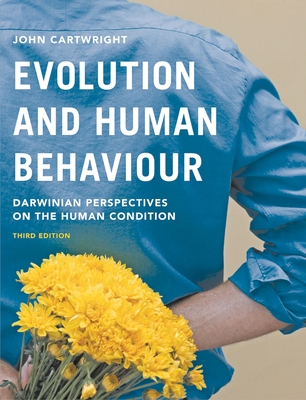 Evolution and Human Behaviour: Darwinian Perspectives on the Human Condition Cover Image