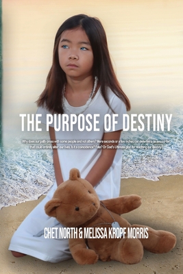 The Purpose of Destiny By Melissa Kropf Morris, Chet North Cover Image