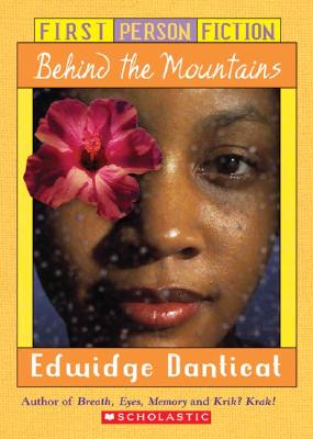 First Person Fiction: Behind the Mountains By Edwidge Danticat Cover Image