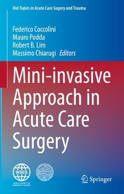 Mini-Invasive Approach in Acute Care Surgery (Hot Topics in Acute Care Surgery and Trauma)