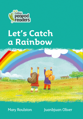 Let's Catch a Rainbow: Level 3 (Collins Peapod Readers) Let's Catch a Rainbow: Level 3 (Collins Peapod Readers) cover