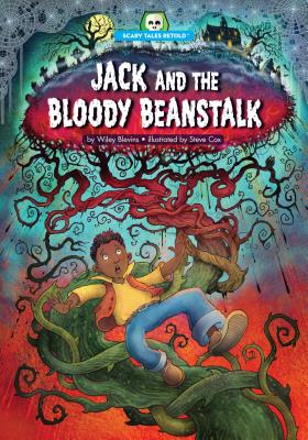 Jack and the Bloody Beanstalk (Scary Tales Retold)